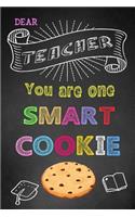 Dear Teacher You Are One Smart Cookie