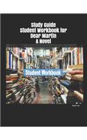 Study Guide Student Workbook for Dear Martin A Novel