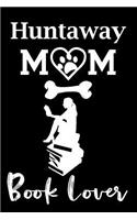 Huntaway Mom Book Lover: Fun Dog Mom Notebook Journal. Matte Soft Cover with 120 Blank Lined Pages
