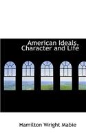 American Ideals, Character and Life