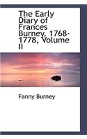 The Early Diary of Frances Burney, 1768-1778, Volume II