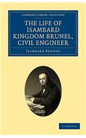 The Life of Isambard Kingdom Brunel, Civil Engineer