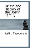 Origin and History of the Joslin Family