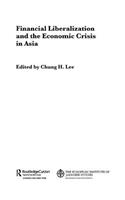Financial Liberalization and the Economic Crisis in Asia