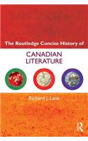 The Routledge Concise History of Canadian Literature