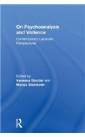 On Psychoanalysis and Violence