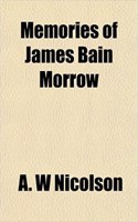 Memories of James Bain Morrow