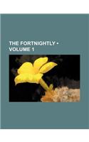The Fortnightly (Volume 1)