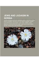 Jews and Judaism in Serbia: Jewish Serbian History, Serbian Jews, Theodor Herzl, Nedi 's Serbia, History of the Jews in Serbia, Banat