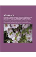 Sudpfalz: Pfalzische Maximiliansbahn, Wieslauterbahn, Untere Queichtalbahn, Sauer, Herxheim Bei Landau-Pfalz, Mundatwald, Burg B