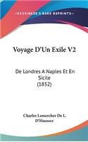 Voyage D'Un Exile V2: De Londres A Naples Et En Sicile (1852)(French)