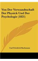 Von Der Verwandtschaft Der Physick Und Der Psychologie (1821)