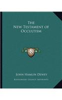 The New Testament of Occultism: (English)