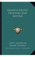 Jamaica Negro Proverbs and Sayings