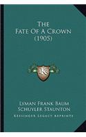 The Fate of a Crown (1905)