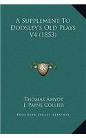 Supplement to Dodsley's Old Plays V4 (1853)