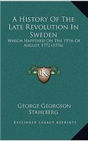 A History Of The Late Revolution In Sweden