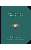 Practical Plane Geometry (1876)