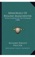 Memorials of Bygone Manchester