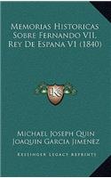 Memorias Historicas Sobre Fernando VII, Rey De Espana V1 (1840)