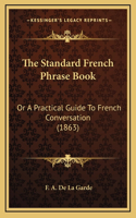 The Standard French Phrase Book