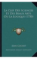 Clef Des Sciences Et Des Beaux Arts Ou La Logique (1750)