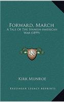 Forward, March: A Tale Of The Spanish-American War (1899)(English)