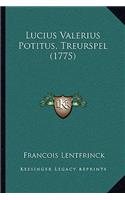 Lucius Valerius Potitus, Treurspel (1775)
