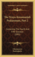The Nyaya-Kusumanjali Prakaranam, Part 2