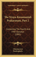 The Nyaya-Kusumanjali Prakaranam, Part 2