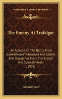 The Enemy At Trafalgar