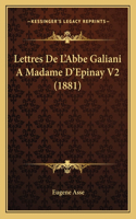 Lettres De L'Abbe Galiani A Madame D'Epinay V2 (1881)