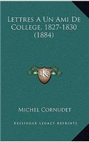 Lettres a Un Ami de College, 1827-1830 (1884)
