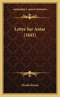 Lettre Sur Antar (1841)