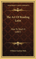 Art Of Reading Latin