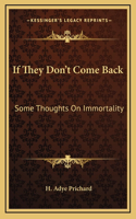 If They Don't Come Back: Some Thoughts On Immortality