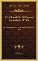 A Few Remarks On The Proposed Commutation Of Tithe