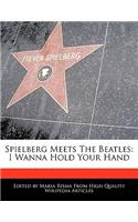 Spielberg Meets the Beatles: I Wanna Hold Your Hand