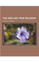 The New and True Religion