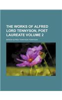 The Works of Alfred Lord Tennyson, Poet Laureate Volume 2: (English)