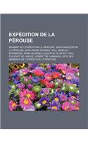 Expedition de La Perouse: Membre de L'Expedition La Perouse, Jean-Francois de La Perouse, Jean-Andre Mongez, Paul Merault Monneron, Anne Georges