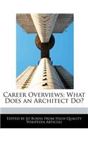 Career Overviews: What Does an Architect Do?