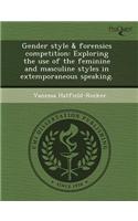 Gender Style & Forensics Competition: Exploring the Use of the Feminine and Masculine Styles in Extemporaneous Speaking