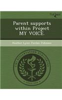 Parent Supports Within Project My Voice