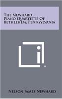 The Newhard Piano Quartette of Bethlehem, Pennsylvania