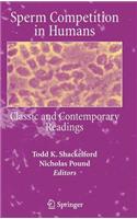 Sperm Competition in Humans: Classic and Contemporary Readings