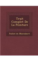 Trait&#65533; Complet De La Peinture