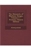 The Elements of Machine Design, Volume 2