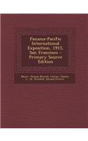Panama-Pacific International Exposition, 1915, San Francisco - Primary Source Edition