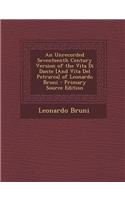 An Unrecorded Seventeenth Century Version of the Vita Di Dante [And Vita del Petrarca] of Leonardo Bruni
